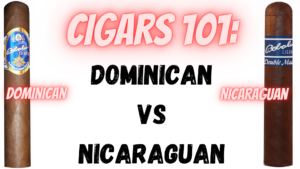 Dominican Long Leaf Filler Cigars versus Nicaraguan Long Leaf Filler Cigars: Contrasting the Differences in Taste, Aroma, Strength, Price, Quality, and Availability